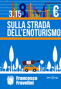 "Sulla strada dell’enoturismo" @ Spazio 5  | Roma | Lazio | Italia