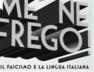 “Me ne frego”, come il fascismo cercò di cambiare la lingua italiana @ Galleria d’Arte Moderna di Roma - | Roma | Lazio | Italia