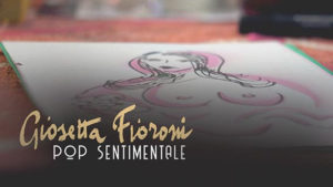 Il documentario Giosetta Fioroni. Pop Sentimentale al Vascello