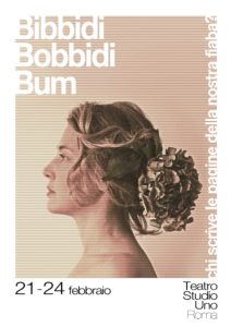 “Bibbidi Bobbidi Bum” scritto ed interpretato da Chiara Capitani al Teatro Studio Uno